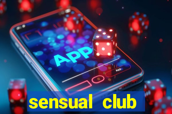 sensual club esporte interativo